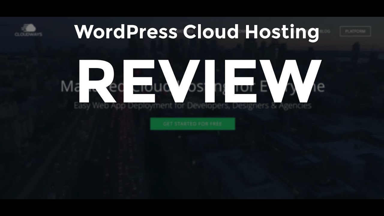 Wordpress Cloud Hosting Review Cloudways Youtube