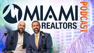 MIAMI REALTORS Podcast: Miami-Dade Clerk of the Circuit Court & Comptroller Juan Fernandez-Barquin