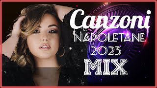 Canzoni Napoletane 2023 Mix 🔥 Musica Italiana 2023: Le 12 canzoni più belle della decade