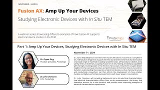 Part 1: Fusion AX - Amp Up Your Devices, Studying Electronic Devices with In Situ TEM