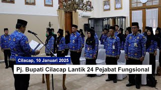 Pj. Bupati Cilacap Lantik 24 Pejabat Fungsional