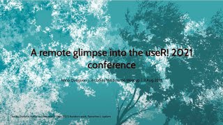 R-Ladies Melbourne - August 2021 - A remote glimpse into the useR! 2021 conference - Anna Quaglieri