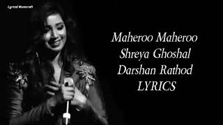 MAHEROO MAHEROO (LYRICS)- Shreya Ghoshal | Darshan Rathod|Super Nani|Sharman Joshi| Shweta Kumar