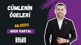 48) Cümlenin Ögeleri | Aker KARTAL - 2025