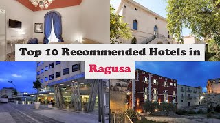 Top 10 Recommended Hotels In Ragusa | Luxury Hotels In Ragusa