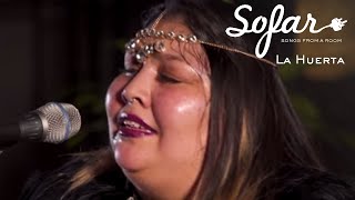 La Huerta - Si Una Vez | Sofar NYC