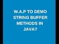 Write a java program to demonstrate stringbuffer methods?