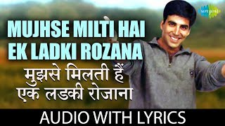Mujhse Milti Hai Ek Ladki Rozana with lyrics | मुझसे मिलती है एक लड़की | Udit Narayan, Alka Yagnik