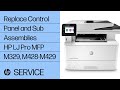 Replace Control Panel and Sub Assemblies | HP LaserJet Pro MFP M329, M428-M429 | HP