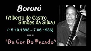 Bororó (Alberto de Castro Simões da Silva)_Da Cor do Pecado, arr. L.Bonfa, tr. B.Fogo