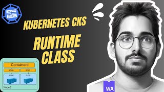 Kubernetes Runtime Class | CKS Certification