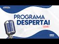 Programa Despertai | Ao Vivo |Quinta-Feira 14/11/2024 | @Ipjccuiabámt