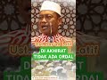 DI AKHIRAT TIDAK ADA ORDAL🔴 CERAMAH USTADZ DAS'AD LATIF