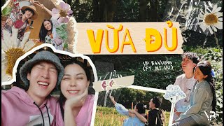 VP BAVUONG ( ft MY VŨ ) | VỪA ĐỦ | OFFICIAL MV ON MEMORY ( prod. by TDK )