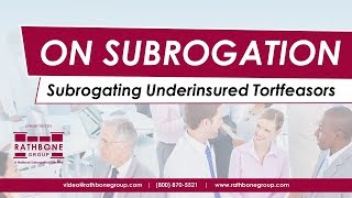 Subrogating Underinsured Tortfeasors