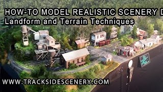 How-To Make Realistic Model Railroad Scenery - Landforms and Terrain Techniques