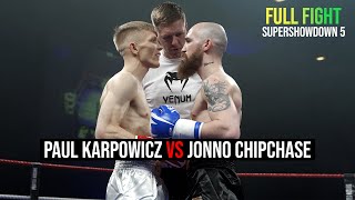 Paul Karpowicz vs Jonno Chipchase | FULL FIGHT - Supershowdown 5