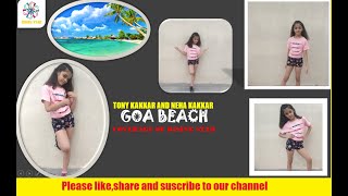 GOA BEACH - Tony Kakkar & Neha Kakkar | Aditya Narayan | Kat | Anshul Garg | Rising Star