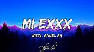 Wisin, Anuel AA - MI EXXX (LETRA) 🎵