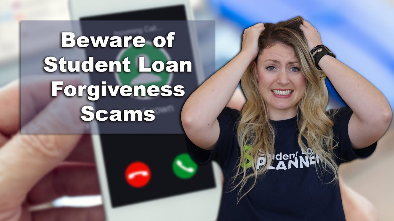 Top 5 Student Loan Forgiveness Scams To Avoid - YouTube