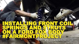 Installing Front Coil Springs & Struts on a Ford Fox Body #FairmontProject