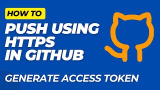 How to Push Using HTTPS in Git with GitHub via Token Generation | Explained in Hindi