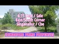 6.71 Cent for sale/Singanallur/COIMBATORE/East & South Corner Site/Plot:34 x 86/40ft Road/Prime Area