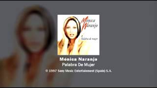 Mónica Naranjo - Palabra De Mujer (Enhanced Quality Full Album)