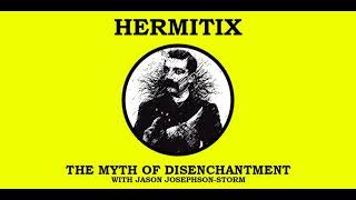 The Myth of Disenchantment with Jason Josephson-Storm