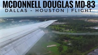 American Airlines MD-83 [N9615W] Dallas to Houston | Flight