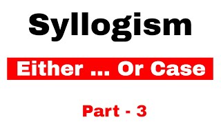 Syllogism Either Or case THeory and Questions for Bank PO SBI PO/Clerk | Part 3