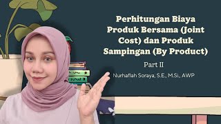 Perhitungan Biaya Produk Sampingan  (By Product) | Akuntansi Biaya