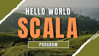 Write Your First Scala (Hello World) Program