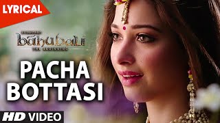 Pacha Bottasi Lyrical Video Song || Baahubali (Telugu) || Prabhas, Rana, Tamannaah
