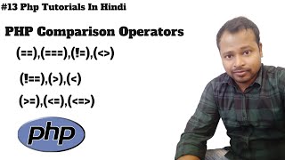 #13 PHP Comparison Operators Tutorial in Hindi | What Are Comparison Operators