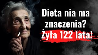 Sekret długowieczności (NIESAMOWITE) Piła, paliła, przeżyła dwie wojny światowe i żyła 122 lata