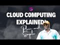 Cloud Computing Explained Plain and Simple