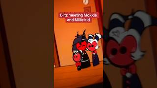 Blitz meeting Moxxie kid #helluvaboss #blitz #moxxie #millie #loona #moxxieandmillie #meme #memes