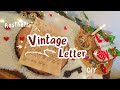 DIY Vintage Letter | Aesthetic Vintage Gift | Love Letter | DIY Vintage Paper