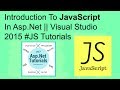 Introduction to javascript in asp.net || visual studio 2015 #js tutorials