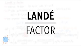 2 Ways to Derive the Landé g-Factor | Easy → HARD