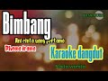 BIMBANG ANI CINTA YANG PERTAMA || RHOMA IRAMA || KARAOKE DANGDUT