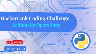 Hackerrank Coding Challenge: Arithmetic Operators