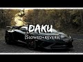 Daku [Slowed+Reverb] | Kunal editz