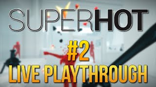 Superhot -  Το επικό φινάλε #2