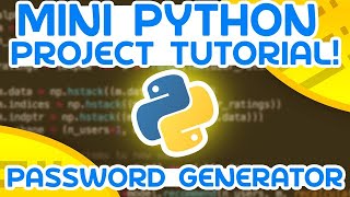 Mini Python Project Tutorial - Password Generator