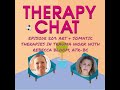 209: Art + Somatic Therapies In Trauma Work