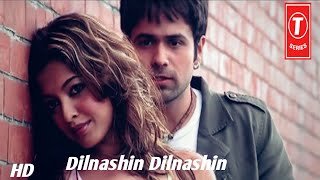 Dilnashin Dilnashin (Full Song) | aashiq banaya aapne | kk | Himesh | emraan hashmi, hindi songs