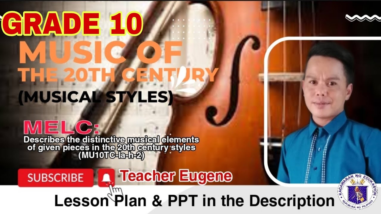 GRADE 10-Quarter 1: Music Of The 20th Century Teaching Guide MELC-Based ...