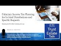 fiduciary income tax planning of distributions in kind and specific bequests